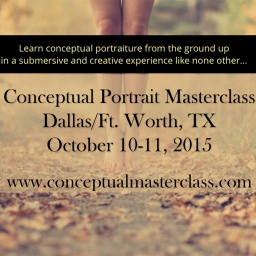 Conceptual Portrait Masterclass | Dallas/Ft. Worth, TX | Oct. 10-11, 2015